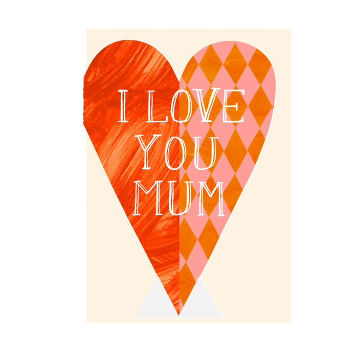 I Love You Mum Heart | Hadley Paper Goods | Kentish Town Stores